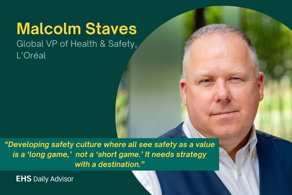 Faces of EHS: L’Oréal’s Malcolm Staves on Corporate Safety Culture