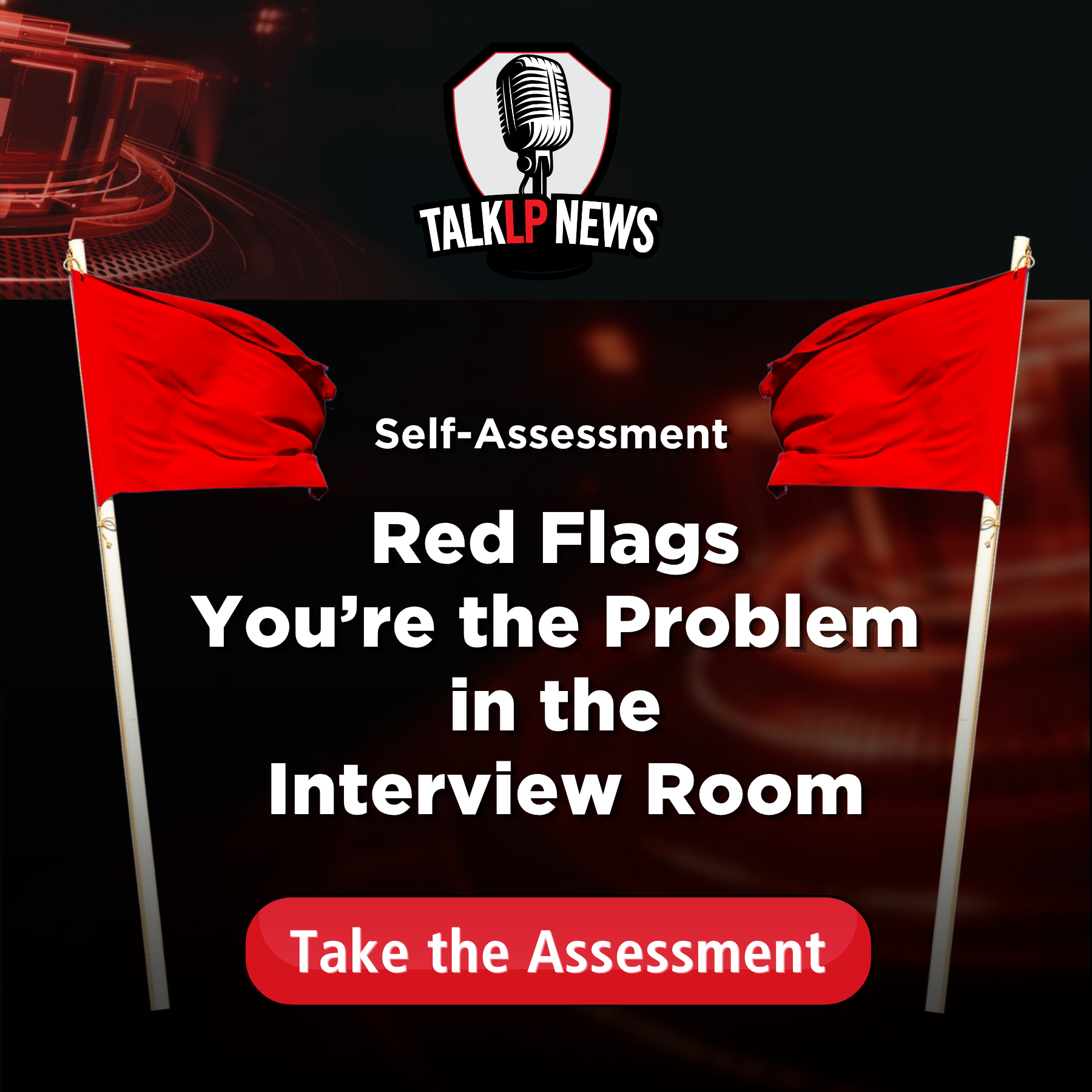 Self-Assessment: Red Flags You're the Problem in the Interview Room